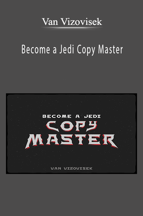 Become a Jedi Copy Master – Van Vizovisek