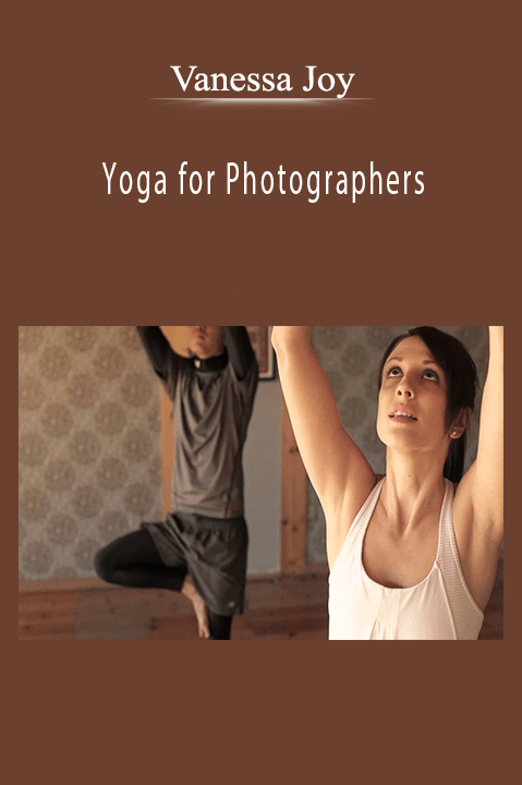 Yoga for Photographers – Vanessa Joy