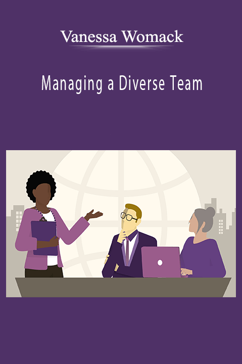 Managing a Diverse Team – Vanessa Womack