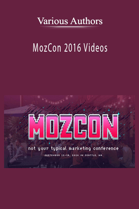 MozCon 2016 Videos – Various Authors