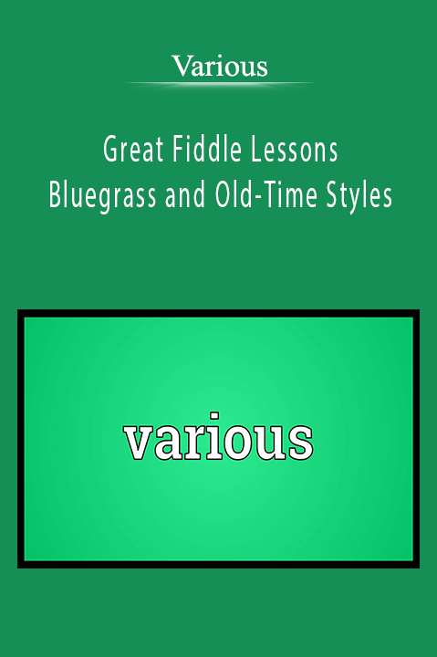 Great Fiddle Lessons – Bluegrass and Old–Time Styles – Various