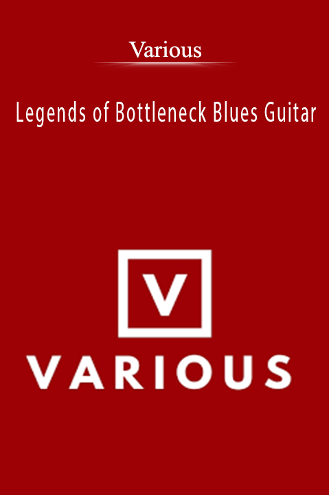 Legends of Bottleneck Blues Guitar – Various