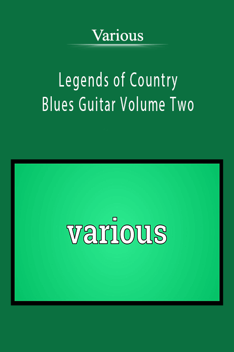 Legends of Country Blues Guitar Volume Two – Various