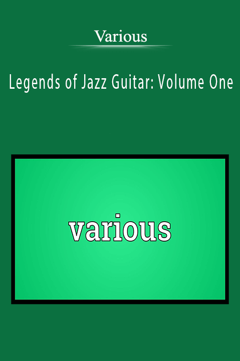 Legends of Jazz Guitar: Volume One – Various