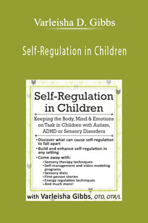 Self–Regulation in Children: Keeping the Body