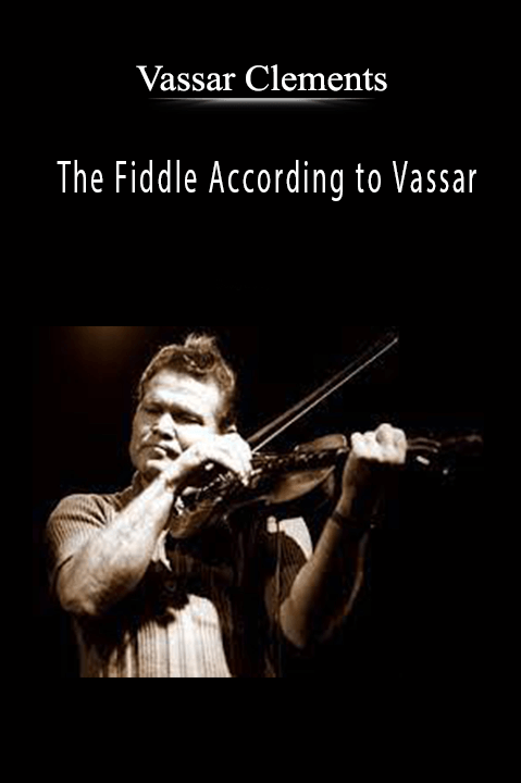 The Fiddle According to Vassar – Vassar Clements