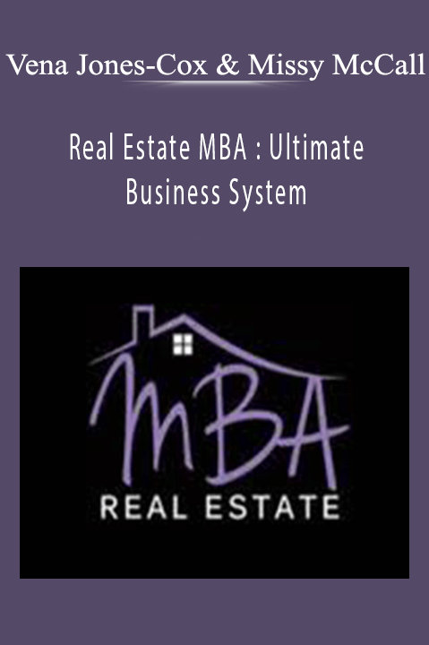 Real Estate MBA : Ultimate Business System – Vena Jones–Cox & Missy McCall