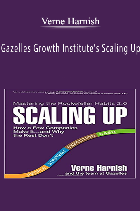 Gazelles Growth Institute's Scaling Up – Verne Harnish