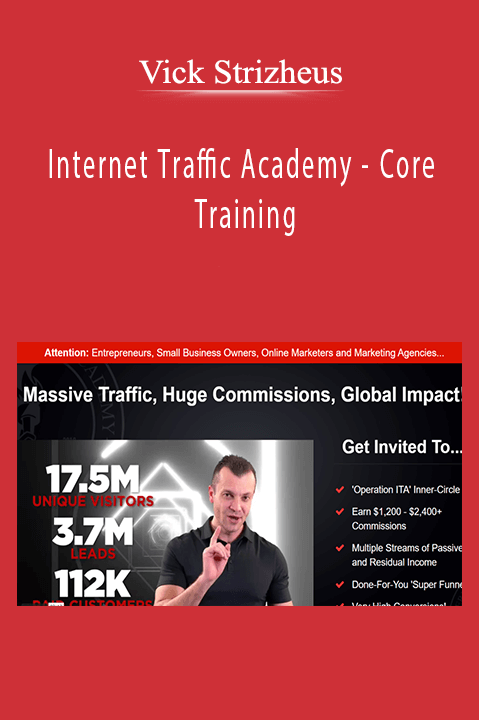 Internet Traffic Academy – Core Training – Vick Strizheus