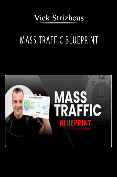 MASS TRAFFIC BLUEPRINT – Vick Strizheus