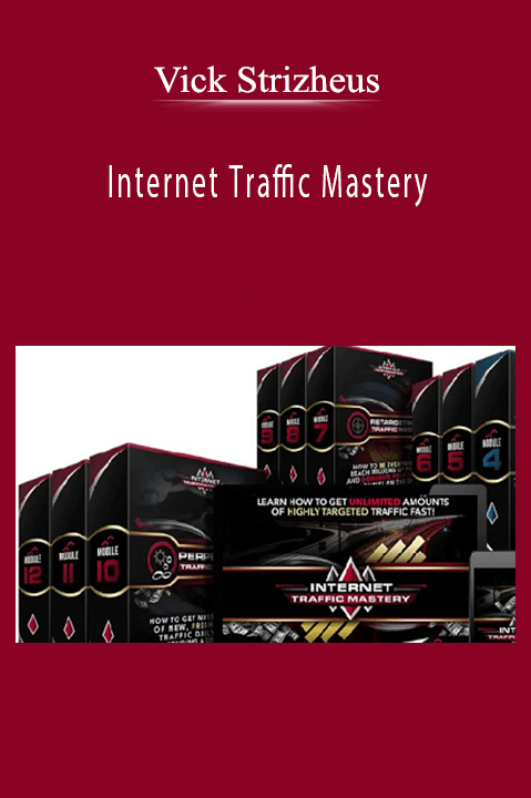 Internet Traffic Mastery – Vick Strizheus