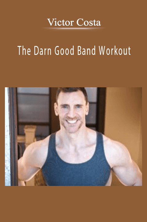 The Darn Good Band Workout – Victor Costa