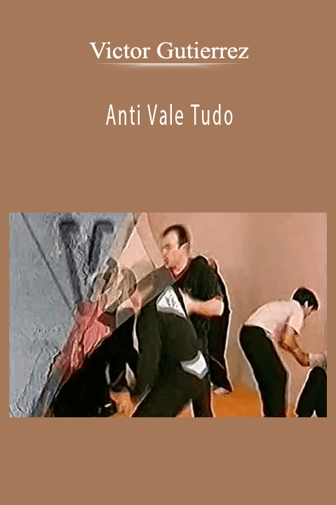 Anti Vale Tudo – Victor Gutierrez