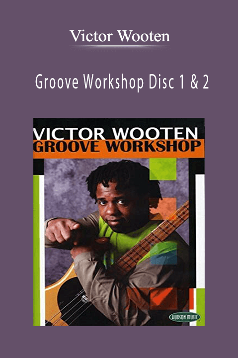 Groove Workshop Disc 1 & 2 – Victor Wooten