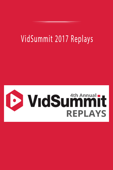 VidSummit 2017 Replays