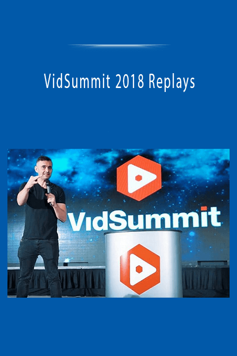 VidSummit 2018 Replays