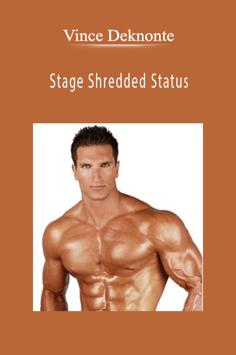 Stage Shredded Status – Vince Deknonte