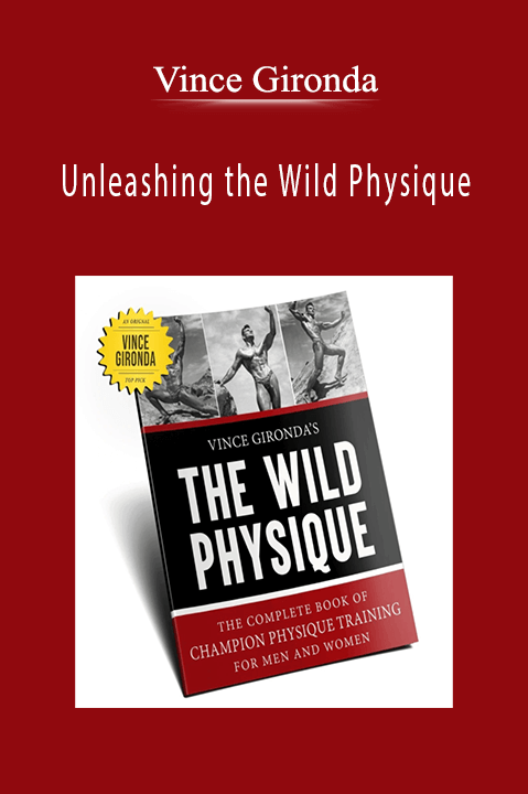 Unleashing the Wild Physique – Vince Gironda