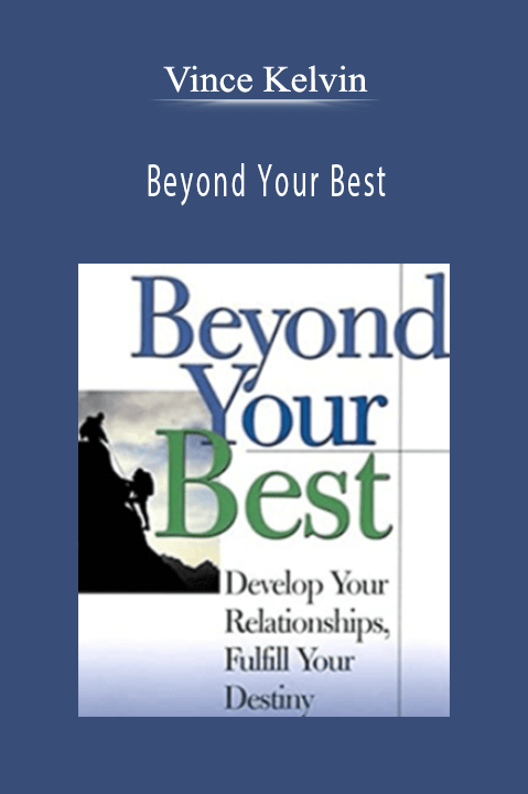 Beyond Your Best – Vince Kelvin
