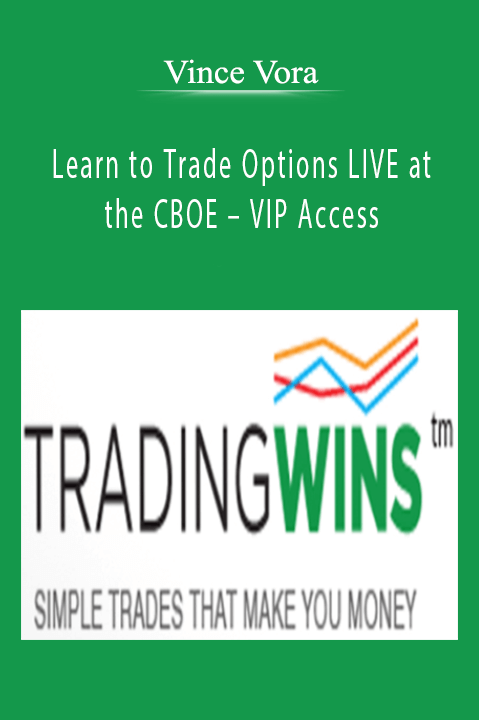 Learn to Trade Options LIVE at the CBOE – VIP Access – Vince Vora