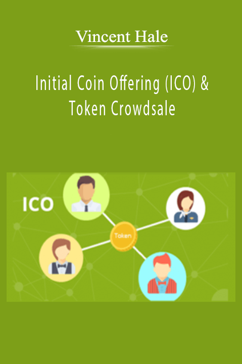 Initial Coin Offering (ICO) & Token Crowdsale – Vincent Hale