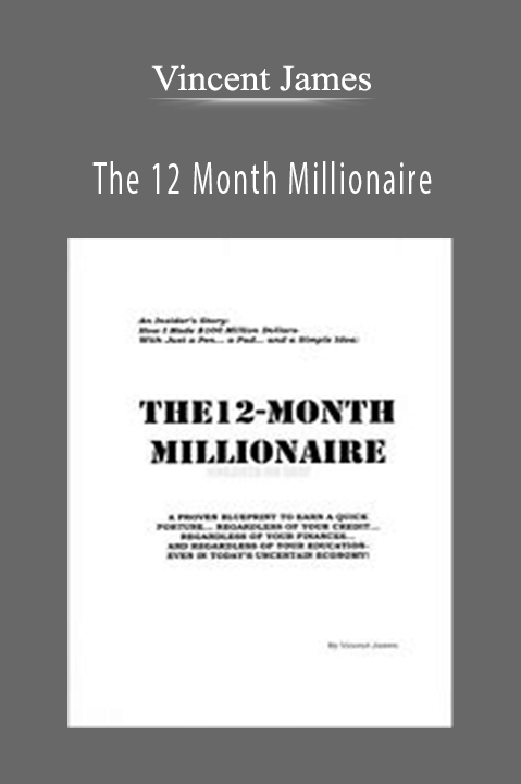 The 12 Month Millionaire – Vincent James