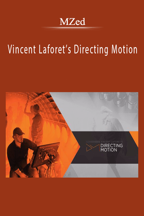 MZed – Vincent Laforet’s Directing Motion