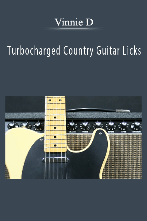 Turbocharged Country Guitar Licks – Vinnie D