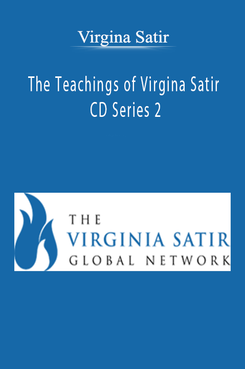 The Teachings of Virgina Satir CD Series 2 – Virgina Satir