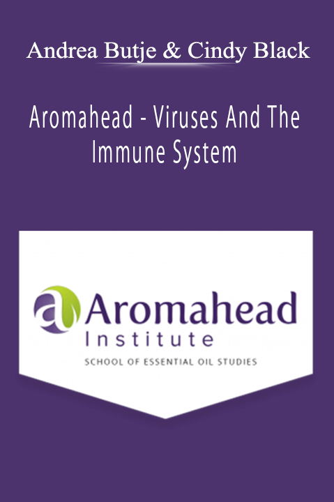 Andrea Butje & Cindy Black - Aromahead - Viruses And The Immune System