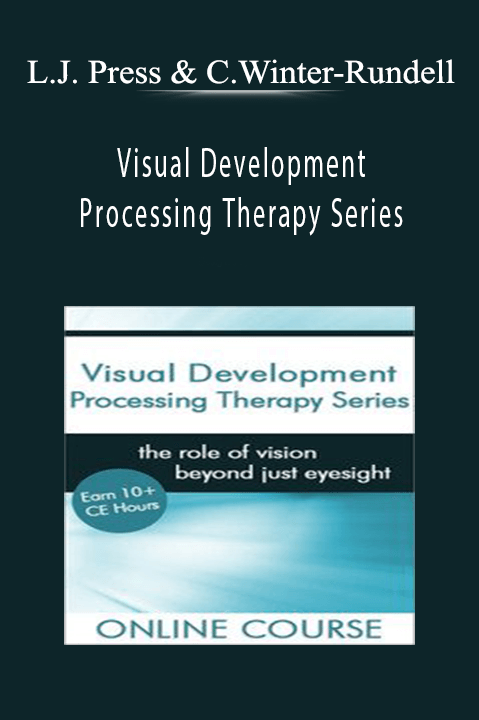 Leonard J. Press & Christine Winter–Rundell – Visual Development Processing Therapy Series