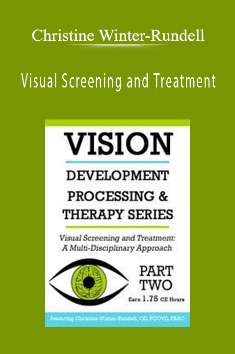 Christine Winter–Rundell – Visual Screening and Treatment: A Multi–Disciplinary Approach (Part 2)