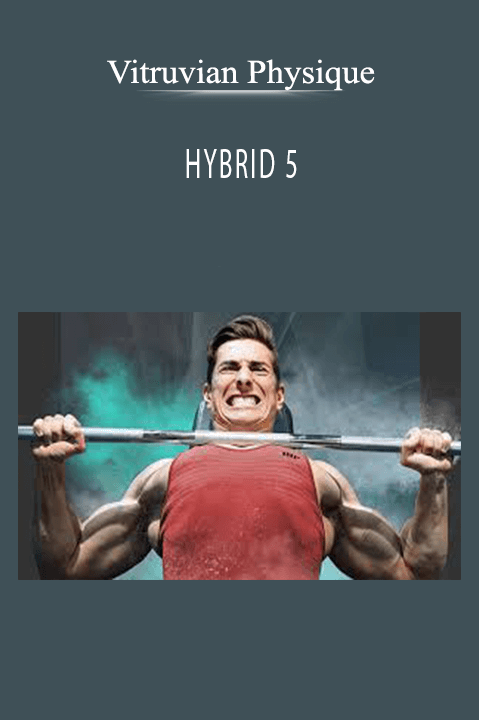 HYBRID 5 – Vitruvian Physique