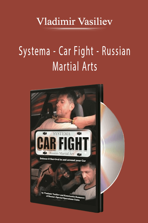Systema – Car Fight – Russian Martial Arts – Vladimir Vasiliev