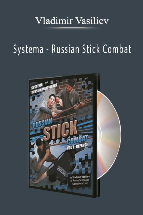 Systema – Russian Stick Combat – Vladimir Vasiliev