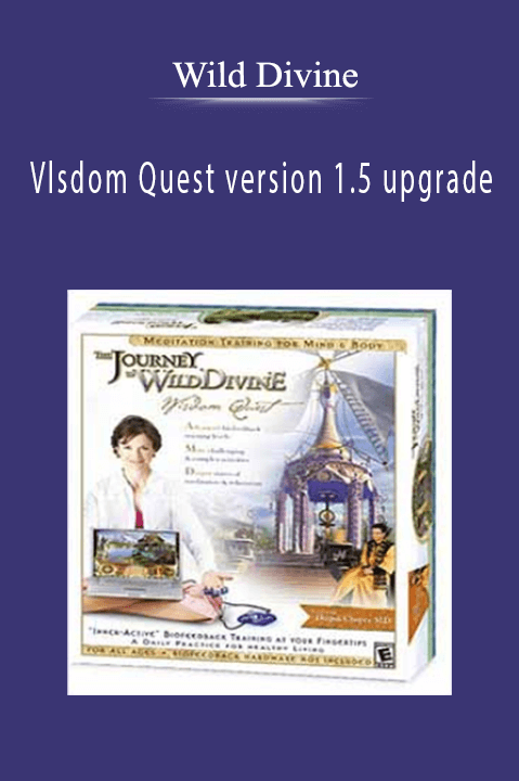 Wild Divine – Vlsdom Quest version 1.5 upgrade