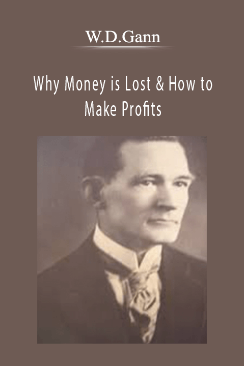 Why Money is Lost & How to Make Profits – W.D.Gann