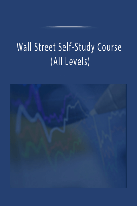 Wall Street Self–Study Course (All Levels)