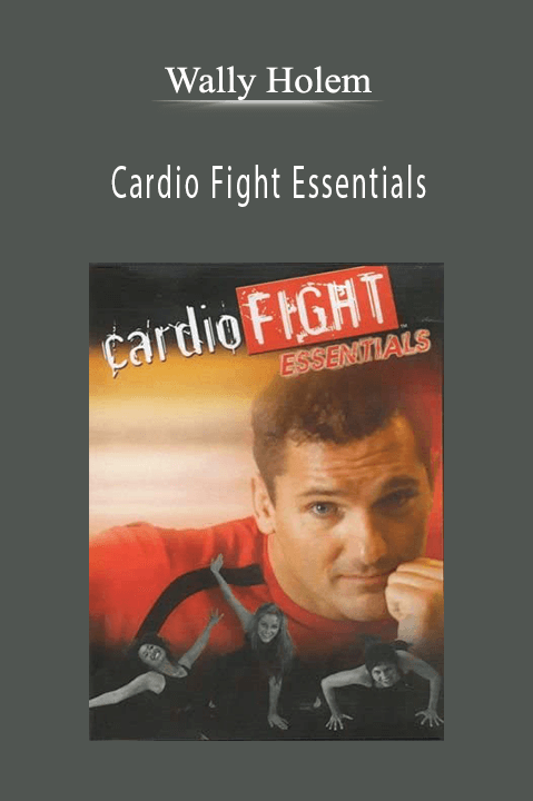 Cardio Fight Essentials – Wally Holem