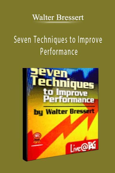 Seven Techniques to Improve Performance – Walter Bressert