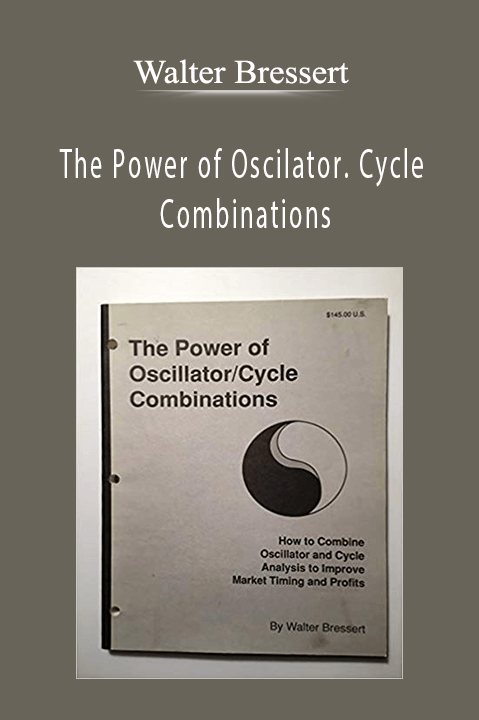 The Power of Oscilator. Cycle Combinations – Walter Bressert