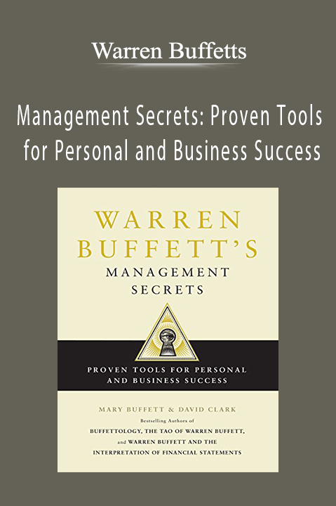 Management Secrets: Proven Tools for Personal and Business Success – Warren Buffetts