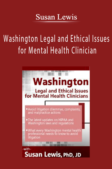 Susan Lewis – Washington Legal and Ethical Issues for Mental Health Clinicians