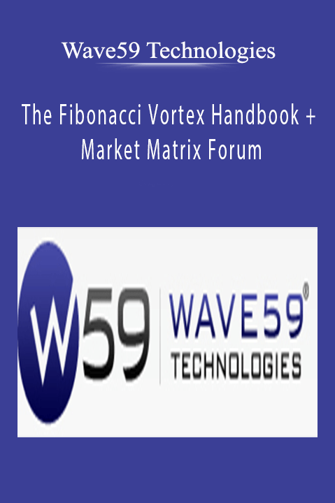 The Fibonacci Vortex Handbook + Market Matrix Forum – Wave59 Technologies