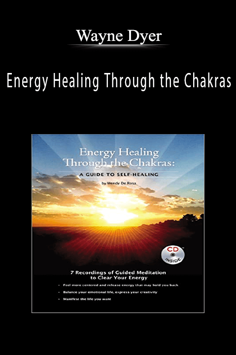 Energy Healing Through the Chakras – Wayne Dyer