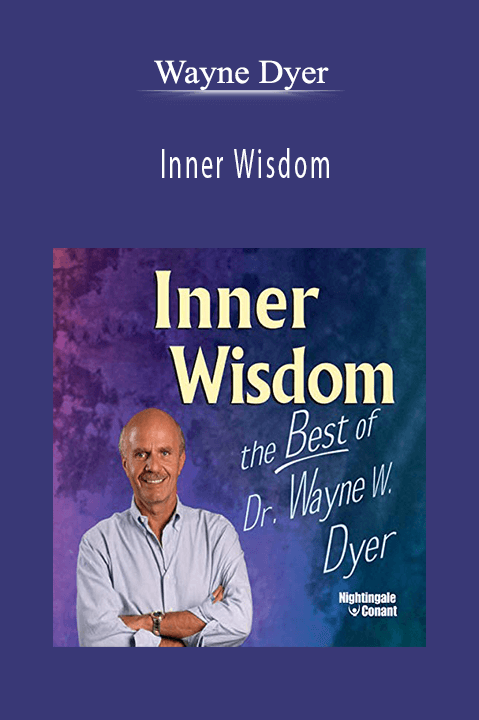 Inner Wisdom – Wayne Dyer