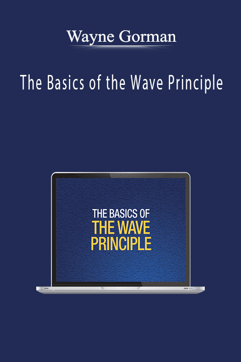 The Basics of the Wave Principle – Wayne Gorman