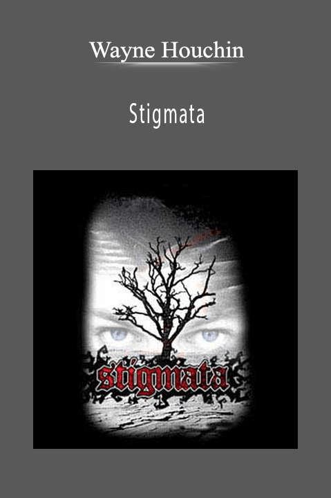 Stigmata – Wayne Houchin