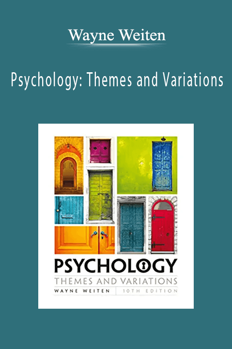 Psychology: Themes and Variations – Wayne Weiten
