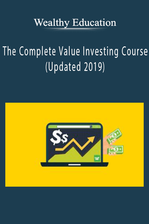 The Complete Value Investing Course (Updated 2019) – Wealthy Education